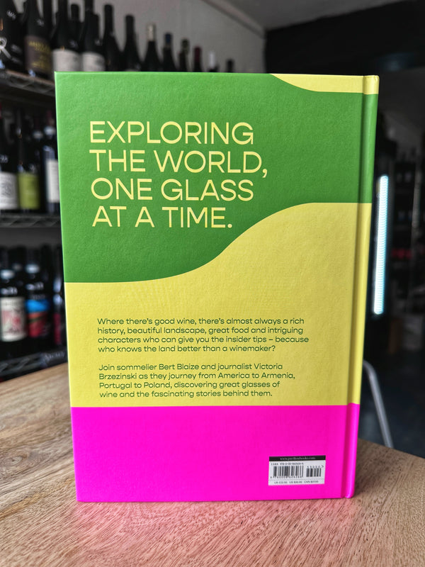 Drinking the World: A Wine Odyssey by Bert Blaize and Victoria Brzezinski (SIGNED)